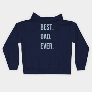 best. dad. ever Kids Hoodie